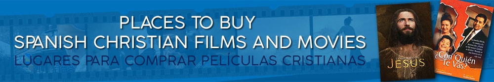 Spanish Christian Films on Dvd, Digital Download, and Streamed Online